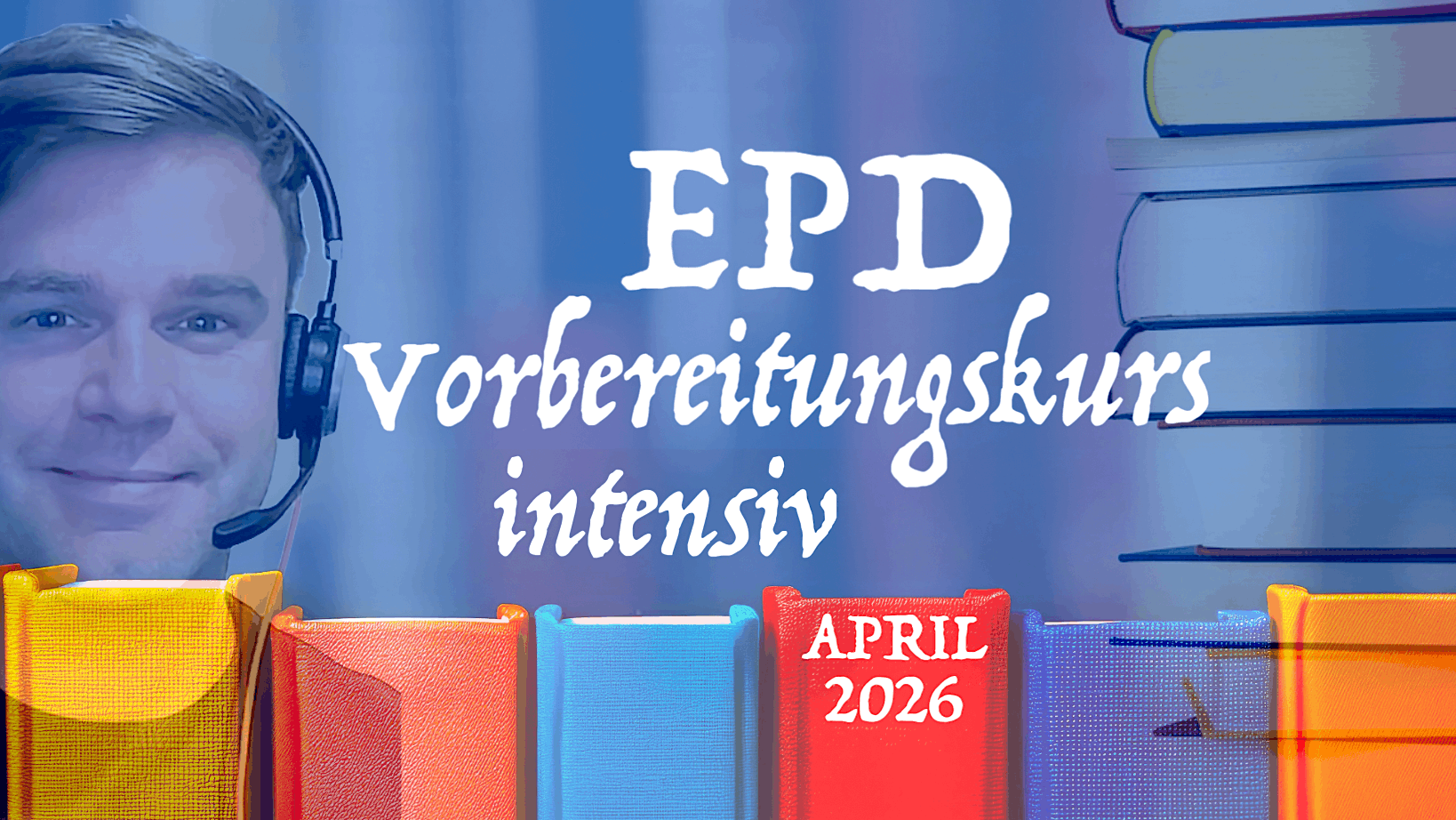 EPD-PRÜFUNGSVORBEREITUNG INTENSIV (APRIL 2026)